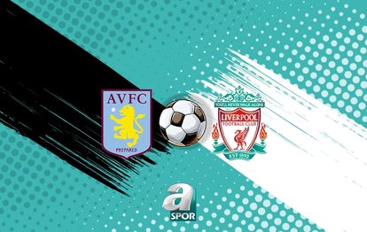 Aston Villa-Liverpool maçı ne zaman? Saat kaçta ve hangi kanalda?